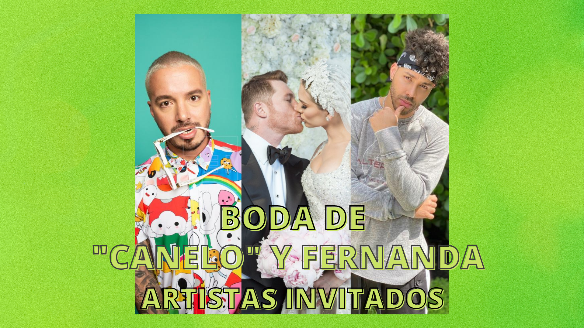 Boda de Canelo Álvarez: artistas invitados