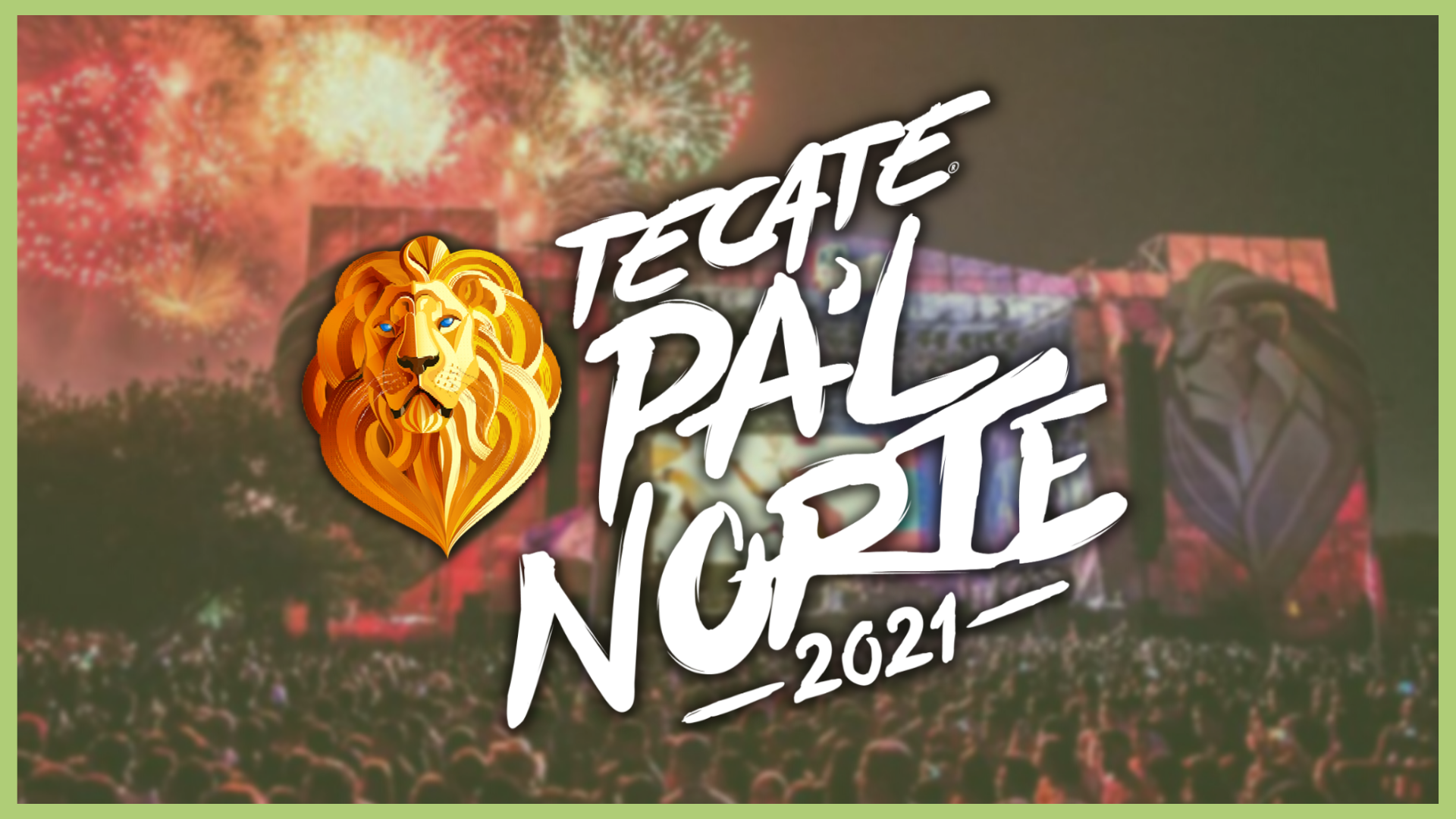 Pal Norte 2021: todo lo que debes saber antes de ir