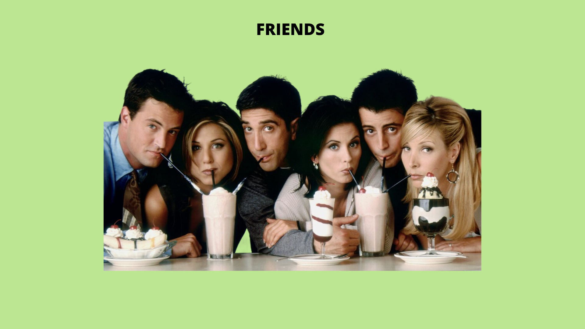 Hace 29 años se estrenaba la serie Friends, la sitcom más exitosa de todos  los tiempos